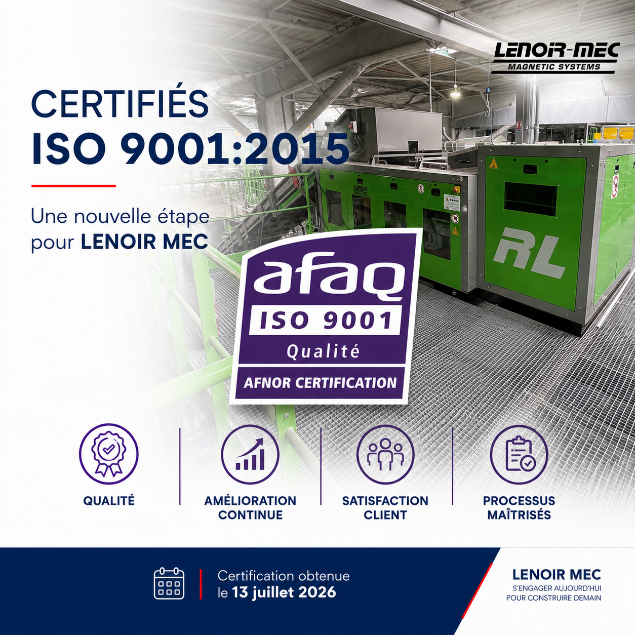 Lenoir-Mec obtient la certification ISO 9001:2015, une reconnaissance de son engagement qualité au quotidien.